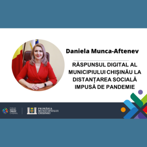 Răspunsul digital al municipiului Chișinău la distanțarea socială impusă de pandemie