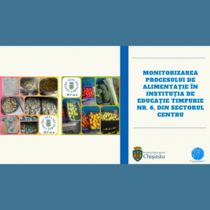 Monitorizarea procesului de alimentație în Instituția de Educație Timpurie nr. 6, din sectorul Centru