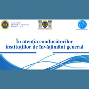 În atenția conducătorilor instituțiilor de învățământ general