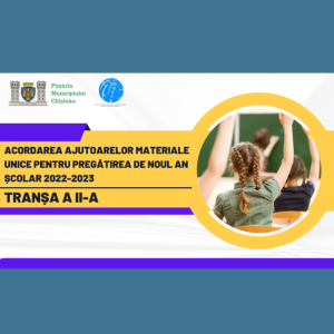 Acordarea ajutoarelor materiale unice pentru pregătirea de noul an școlar 2022-2023