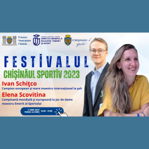 Descoperă fascinația șahului și jocului de dame alături de campioni la Festivalul Chișinăul Sportiv 2023!