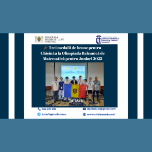 🎓 Trei medalii de bronz pentru Chișinău la Olimpiada Balcanică de Matematică pentru Juniori 2025