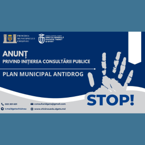 Consultări publice pentru elaborarea Planului municipal de prevenție a consumului de droguri și alte substanțe nocive
